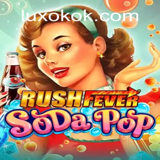 RushFeverSodaPop: Explore a Emoção do Novo Jogo com 'OKOK LUX'